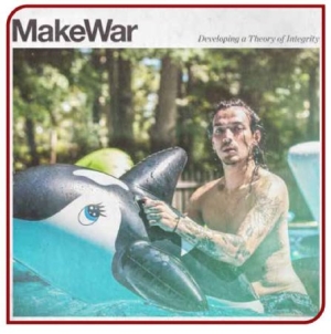 Makewar - Developing A Theory Of Integrity i gruppen VINYL hos Bengans Skivbutik AB (2262943)