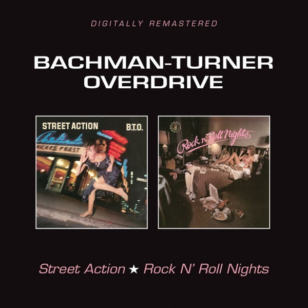 Bachman/Turner Overdrive - Street Action/Rock'n'roll Nights i gruppen CD / Pop hos Bengans Skivbutik AB (2262974)