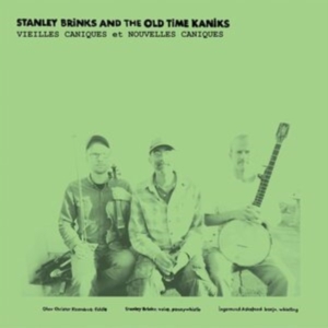 Brinks Stanley & The Old Time Kanik - Vieilles Caniques i gruppen CD hos Bengans Skivbutik AB (2263003)