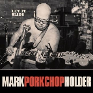 Holder Mark Porkchop - Let It Slide i gruppen CD hos Bengans Skivbutik AB (2264428)