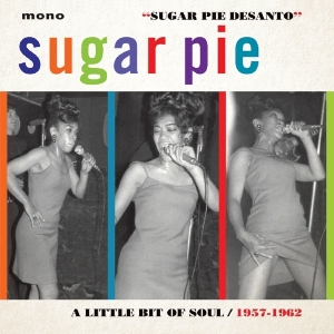 Sugar Pie Desanto - Little Bit Of Soul 1957-1962 i gruppen CD hos Bengans Skivbutik AB (2278925)