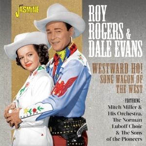 Roy & Dale Evans Rogers - Westward Ho! Song Wagon Of The West i gruppen CD hos Bengans Skivbutik AB (2278927)