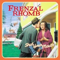 Frenzal Rhomb - Shut Your Mouth i gruppen CD hos Bengans Skivbutik AB (2279017)