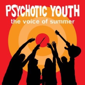 Psychotic Youth - Voice Of Summer i gruppen CD hos Bengans Skivbutik AB (2279114)
