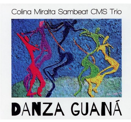 Colina Miralta Sambeat Trío - Danza Guana i gruppen CD / Jazz/Blues hos Bengans Skivbutik AB (2281352)
