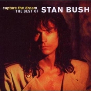 Bush Stan - Capture The Dream: The Best Of (Rms i gruppen CD hos Bengans Skivbutik AB (2284787)