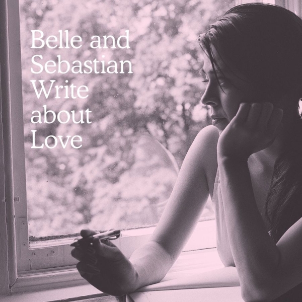 Belle And Sebastian - Write About Love i gruppen VINYL / Toppselgere hos Bengans Skivbutik AB (2286541)
