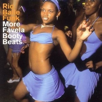 Various Artists - Rio Baile Funk - More Favela Booty i gruppen CD / Toppselgere hos Bengans Skivbutik AB (2287747)