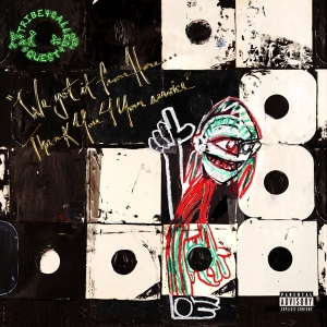 A Tribe Called Quest - We Got It From Here... Thank You 4 Your Service i gruppen VI TIPSER / Bengans Personal tipser / Elis recommends hos Bengans Skivbutik AB (2298541)