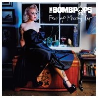 Bombpops The - Fear Of Missing Out (Vinyl) i gruppen VINYL hos Bengans Skivbutik AB (2298808)