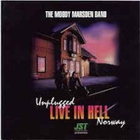 Moody-Marsden Band - Uplugged - Live In Hell Norway Play i gruppen CD hos Bengans Skivbutik AB (2300795)