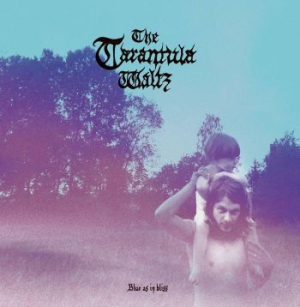 Tarantula Waltz - Blue As In Bliss i gruppen VINYL / Pop-Rock hos Bengans Skivbutik AB (2331460)
