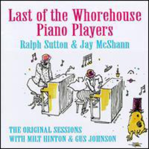 Mcshann Jay & Ralph Sutton - Last Of The Whorehouse Piano i gruppen CD / Jazz/Blues hos Bengans Skivbutik AB (2370130)