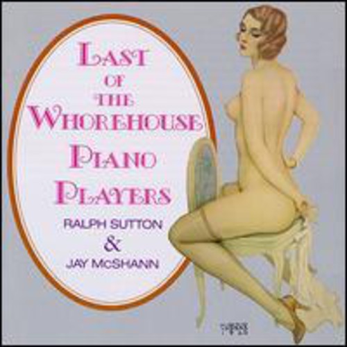 Mcshann Jay & Ralph Sutton - Last Of The Whorehouse Piano i gruppen CD / Jazz/Blues hos Bengans Skivbutik AB (2370147)