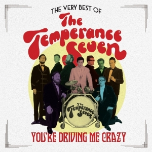 Temperance Seven - You're Driving Me Crazy - The Very Best Of i gruppen CD hos Bengans Skivbutik AB (2377219)