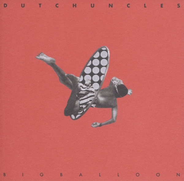 Dutch Uncles - Big Balloon i gruppen CD / Toppselgere hos Bengans Skivbutik AB (2377318)
