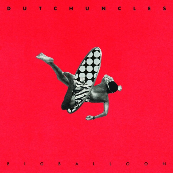 Dutch Uncles - Big Balloon i gruppen VINYL / Toppselgere hos Bengans Skivbutik AB (2377319)