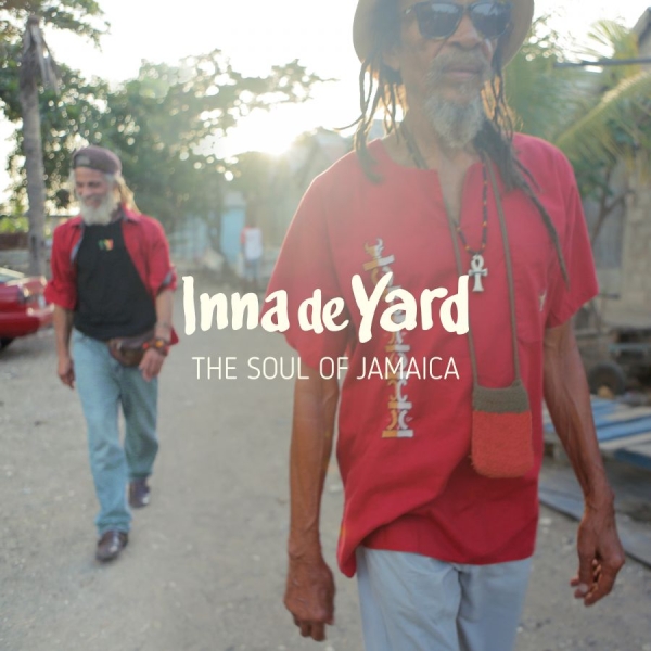 Inna De Yard - Soul Of Jamaica i gruppen CD / Toppselgere hos Bengans Skivbutik AB (2379802)