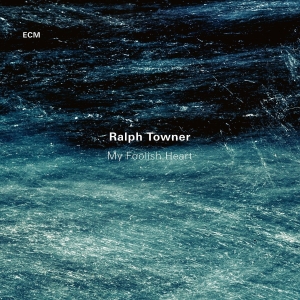 Ralph Towner - My Foolish Heart i gruppen CD hos Bengans Skivbutik AB (2379906)