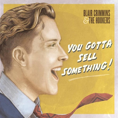 Crimmins Blair & The Hookers - You Gotta Sell Something i gruppen CD / Jazz/Blues hos Bengans Skivbutik AB (2391947)