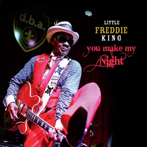 Little Freddie King - You Make My Night i gruppen CD / Jazz/Blues hos Bengans Skivbutik AB (2391963)