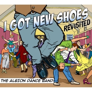 Albion Dance Band - I Got New Shoes Revisited i gruppen CD hos Bengans Skivbutik AB (2392092)