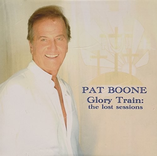 Boone Pat - Glory Train-The Lost Sessions i gruppen CD / Toppselgere hos Bengans Skivbutik AB (2396795)