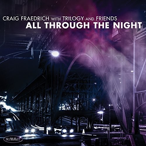 Fraedrich Craig - Trilogy And Friends: All Through Th i gruppen CD / Jazz/Blues hos Bengans Skivbutik AB (2396800)