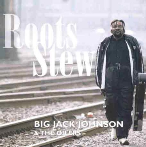 Johnson Big Jack & The Oilers - Roots Stew i gruppen CD / Jazz/Blues hos Bengans Skivbutik AB (2396820)