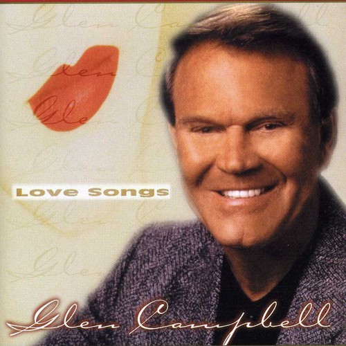 Glen Campbell - Love Songs i gruppen CD / Country hos Bengans Skivbutik AB (2396887)
