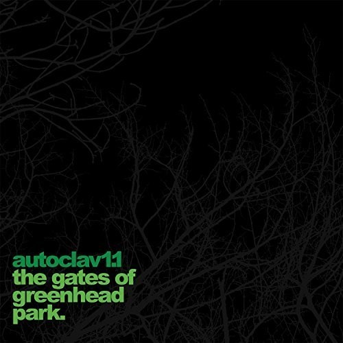 Autoclav1.1 - Gates Of Greenhead Park i gruppen VINYL / Toppselgere hos Bengans Skivbutik AB (2396946)