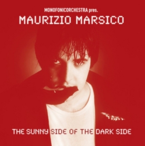Marsico Maurizio - Sunny Side Of The Dark Side i gruppen CD hos Bengans Skivbutik AB (2396991)