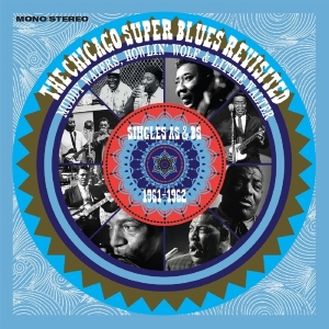 Muddy Waters & Howlin' Wolf & Little Walter - Chicago Super Blues Revisited i gruppen CD hos Bengans Skivbutik AB (2399481)