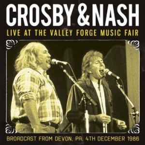Crosby & Nash - Live At The Valley Forge Music Fair i gruppen CD hos Bengans Skivbutik AB (2402460)