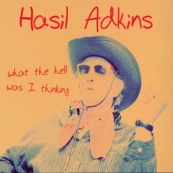 Adkins Hasil - What The Hell Was I Thinking i gruppen VINYL / Rock hos Bengans Skivbutik AB (2403781)
