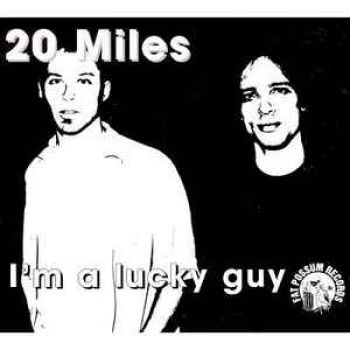 20 Miles - I'm A Lucky Guy i gruppen VINYL / Toppselgere hos Bengans Skivbutik AB (2403784)