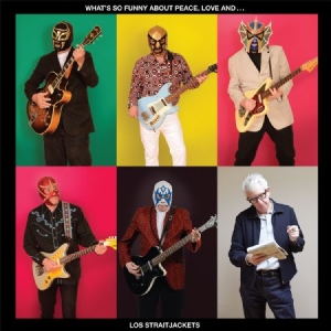 Los Straitjackets - What's So Funny About Peace Love An i gruppen VI TIPSER / Klassiska lablar / YepRoc / Vinyl hos Bengans Skivbutik AB (2403794)