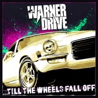 Warner Drive - Till The Wheels Fall Off i gruppen CD hos Bengans Skivbutik AB (2404353)