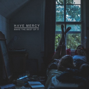Have Mercy - Make The Best Of It i gruppen CD hos Bengans Skivbutik AB (2405668)