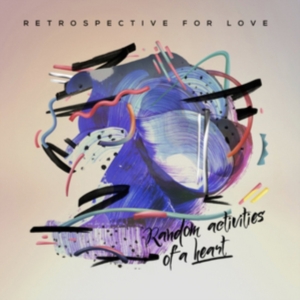 Retrospective For Love - Random Activities Of A Heart i gruppen CD hos Bengans Skivbutik AB (2407007)