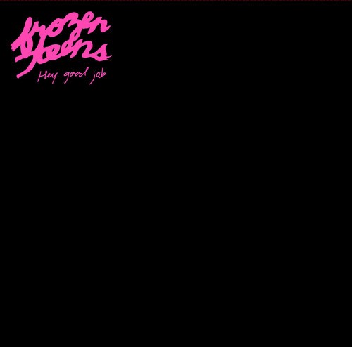 Frozen Teens - Hey, Good Job i gruppen Annet /  hos Bengans Skivbutik AB (2409788)