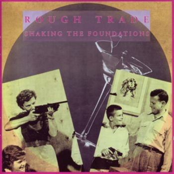 Rough Trade - Shaking The Foundations i gruppen CD / Toppselgere hos Bengans Skivbutik AB (2414136)