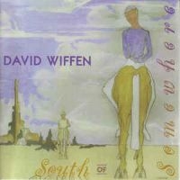 Wiffen  David - South Of Somewhere i gruppen CD / Rock hos Bengans Skivbutik AB (2414142)