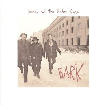 Blackie And The Rodeo Kings - Bark i gruppen CD / Rock hos Bengans Skivbutik AB (2414159)