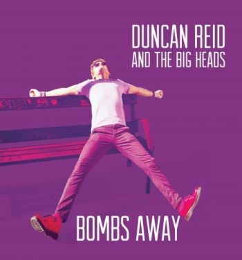 Reid Duncan And The Big Heads - Bombs Away i gruppen CD / Toppselgere hos Bengans Skivbutik AB (2414846)