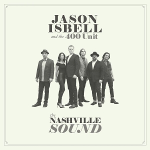 Isbell Jason And The 400 Unit - Nashville Sound i gruppen VINYL / Vinyl Bestselgere 10-tal hos Bengans Skivbutik AB (2425189)