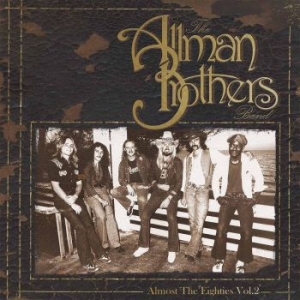 Allman Brothers Band - Almost The Eighties Vol. 2 i gruppen MK Test 4 hos Bengans Skivbutik AB (2425204)