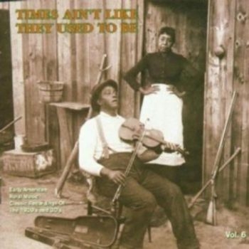 Various Artists - Times Ain't Live They Used To Be 6 i gruppen CD / Toppselgere hos Bengans Skivbutik AB (2425218)