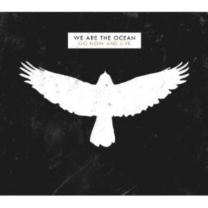 We Are The Ocean - Go Now And Live i gruppen CD hos Bengans Skivbutik AB (2425299)
