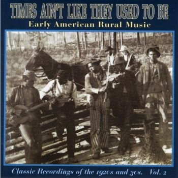 Various Artists - Times Ain't Like They Used To Be 2 i gruppen CD / Toppselgere hos Bengans Skivbutik AB (2433324)